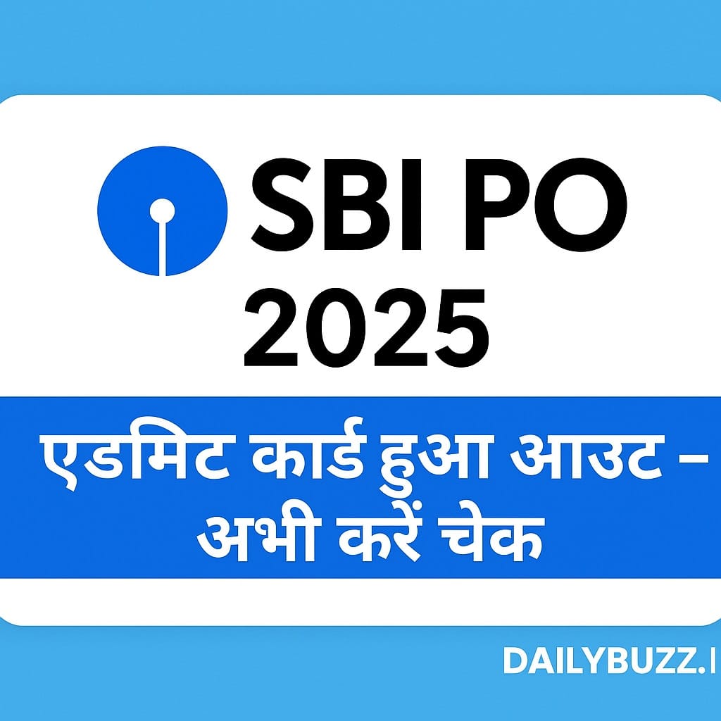 SBI PO 2025 एडमिट कार्ड हुआ जारी – कैसे करें डाउनलोड
