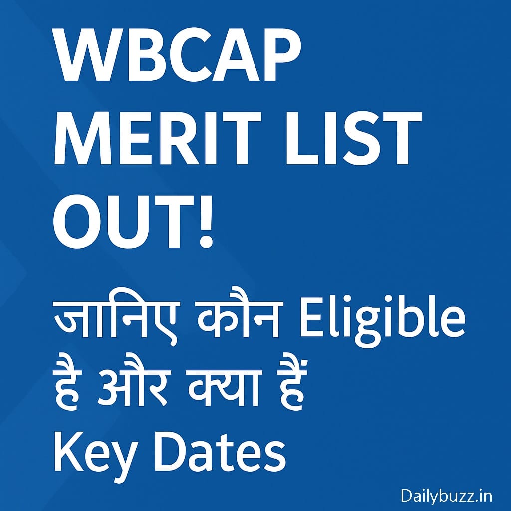 WBCAP UG Merit List 2025 Eligibility और Key Dates