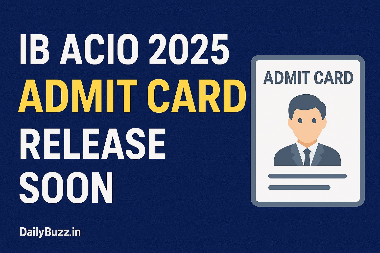 IB ACIO 2025 admit card download link and exam details