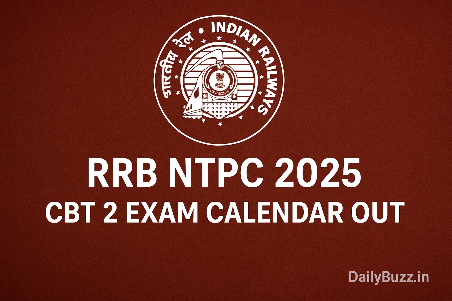 RRB NTPC 2025 CBT 2 Exam Date Official Announcement