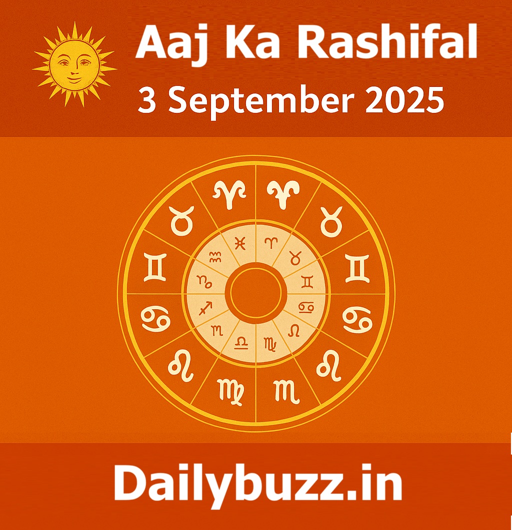 Aaj Ka Rashifal 3 September 2025 – Daily Horoscope Hindi